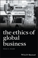 The Ethics of Global Business 140513478X Book Cover