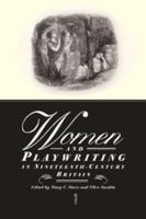 Women and Playwriting in Nineteenth-Century Britain 0521659825 Book Cover