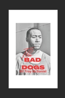The Bad Dogs: Experience is the best mentor B0B49HQST4 Book Cover