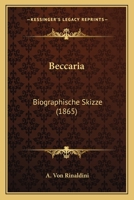 Beccaria: Biographische Skizze (1865) 1120265746 Book Cover