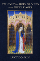 Standing on Holy Ground in the Middle Ages 1501751123 Book Cover