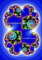 Generative Poetry-The Next Generation of Poetry Vol 1 1495468232 Book Cover