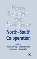 Science, Technology and Development: North-South Co-operation 0714634557 Book Cover