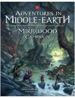 Adventures in Middle Earth: Mirkwood Campaign 0857443216 Book Cover