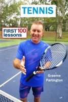 Tennis: First 100 Lessons 1365144275 Book Cover