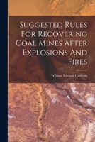 Suggested Rules For Recovering Coal Mines After Explosions And Fires 101779300X Book Cover