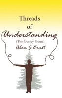 Threads of Understanding: The Journey Home 1638440190 Book Cover