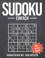 Sudoku Einfach: Sudoku Block mit 1000 Rätseln - Schwierigkeitsstufe Einfach - Sudokublock mit Anleitung, Tipps und Tricks - Rätselheft Sudoku einfach ... Kinder und Senioren B0898WLZB6 Book Cover