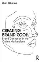 Creating Brand Cool: Brand Distinction in the Online Marketplace 0367693143 Book Cover