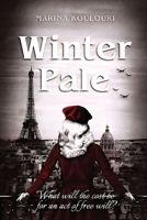 Winter Pale: What will the cost be for an act of free will? 6188624207 Book Cover