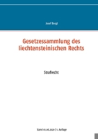 Gesetzessammlung des liechtensteinischen Rechts: Strafrecht 3751952861 Book Cover