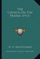 The Church on the Prairie 0548672881 Book Cover