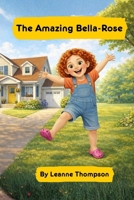 The Amazing Bella-Rose B0GR55K7KS Book Cover
