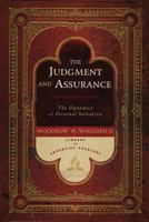 The Judgment and Assurance: The Dynamics of Personal Salvation 0828025657 Book Cover