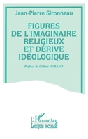 Figures de l'imaginaire religieux et dérive idéologique 2738422500 Book Cover