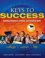 Keys to Success: Building Analytical, Creative, and Practical Skills [with Prentice Hall Planner for Student Success] 0135128463 Book Cover