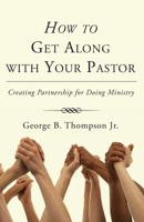 How to Get Along with Your Pastor 0829817131 Book Cover