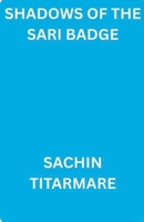 Shadows of The Sari Badge B0H1KB4F3X Book Cover