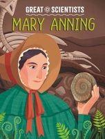 Great Scientists: Mary Anning 1526326590 Book Cover