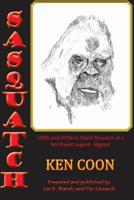 Sasquatch!: 1960s and 1970s In-Depth Research of a Northwest Legend - Bigfoot 0996426140 Book Cover