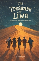 The Treasure of Liwa: Where the Desert Keeps the Sea 1036961087 Book Cover