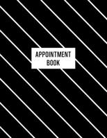 Appointment Book: Undated Daily Planner - Schedule Organizer Notebook for Makeup Artist - Weekly Layout Showing Daily and Hourly Times Spaced In 15 ... - Black and White Stripes (Keeping Organized) 1693277204 Book Cover