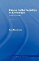 Essays on the Sociology of Knowledge: Karl Mannheim: Collected English Writings Volume 5 (Routledge Classics in Sociology) 0710033079 Book Cover