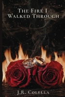 The Fire I Walked Through B0H1P47Q8L Book Cover