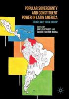 Popular Sovereignty and Constituent Power in Latin America: Democracy from Below 113754824X Book Cover