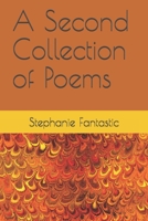 A Second Collection of Poems 1660936721 Book Cover