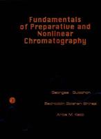 Fundamentals of Preparative and Nonlinear Chromatography, Second Edition 0123705371 Book Cover