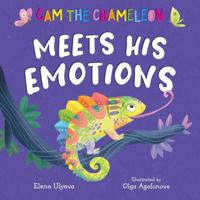 Cam the Chameleon Meets His Emotions 1956560653 Book Cover