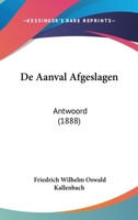 De Aanval Afgeslagen: Antwoord (1888) 1160381631 Book Cover