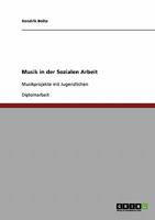 Musik in der Sozialen Arbeit: Musikprojekte mit Jugendlichen 3638905969 Book Cover