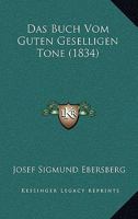 Das Buch Vom Guten Geselligen Tone... 1249547458 Book Cover