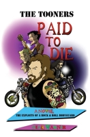 Paid To Die: The Exploits Of A Rock & Roll Bodyguard B095Q1WQCP Book Cover