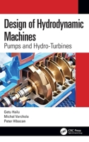 Design of Hydrodynamic Machines: Pumps and Hydro-Turbines 0367439611 Book Cover