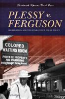 Plessy v. Ferguson: Segregation and the Separate But Equal Policy 1617834750 Book Cover