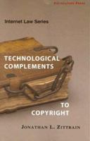 Internet Law Technological Complements to Copyright (Internet Law) 1587789841 Book Cover