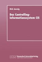 Das Controlling-Informationssystem Cis: Entwicklung - Einsatz in Unternehmen Der Einzel- Und Kleinserienfertigung - Integrationsfahigkeit Hinsichtlich Pps-Systemen 3824420287 Book Cover