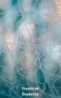 Diario de Diabetes: Registra Todas las Medidas de Azúcar| Cuaderno de Control de Diabetes | Regalo Útil para Diabéticos | 110 Páginas | Tamaño Pequeño 12.7 x 20.32cm (Spanish Edition) 1691594482 Book Cover