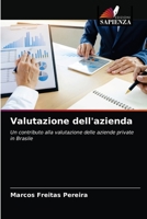 Valutazione dell'azienda: Un contributo alla valutazione delle aziende private in Brasile 6203764876 Book Cover