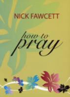 How to Pray 1844176908 Book Cover