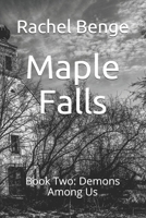 Maple Falls: Book Two: Demons Among Us B08TS8R1FQ Book Cover