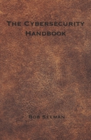 The Cybersecurity Handbook B0C5YFKMFZ Book Cover