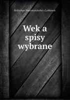 Wek a spisy wybrane 5519179425 Book Cover