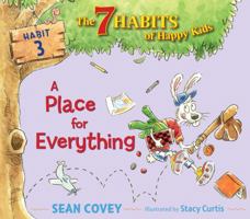 A Place for Everything: Habit 3 (The 7 Habits of Happy Kids) 1534444505 Book Cover