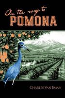 On the Way to Pomona 0985645822 Book Cover