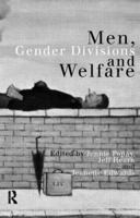 Men, Gender Divisions and Welfare 0415119715 Book Cover