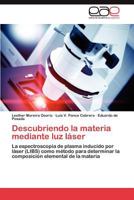 Descubriendo la materia mediante luz láser 3847365673 Book Cover